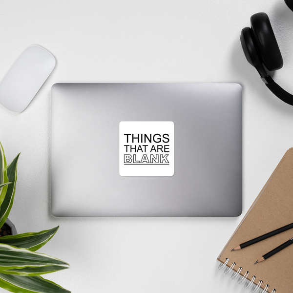 Things That Are Blank Stickers