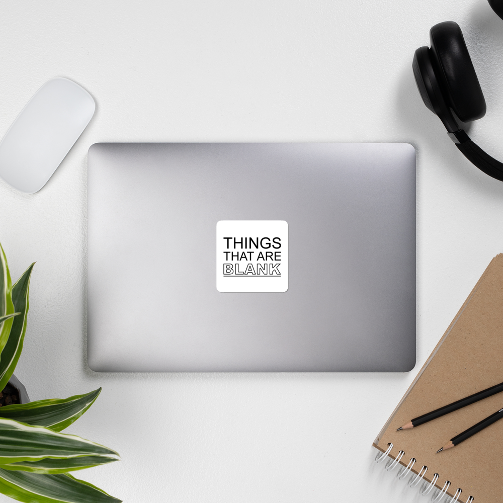 Things That Are Blank Stickers